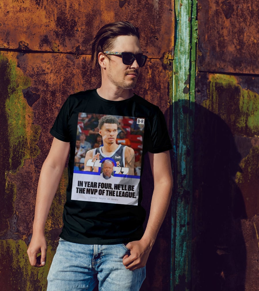 Kenny Smith On Wemby In Year Four He’ll Be The MVP Of The League T-Shirt