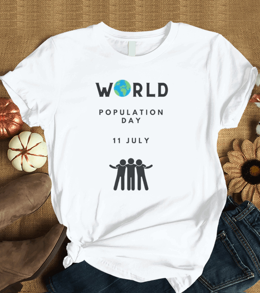 World Population Day 11 July Earth And Unity T-Shirt