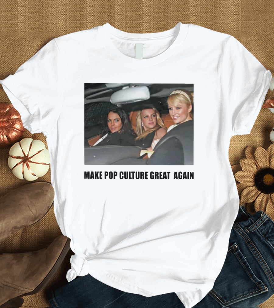 Make Pop Culture Great Again Celebrity Car Moment T-Shirt
