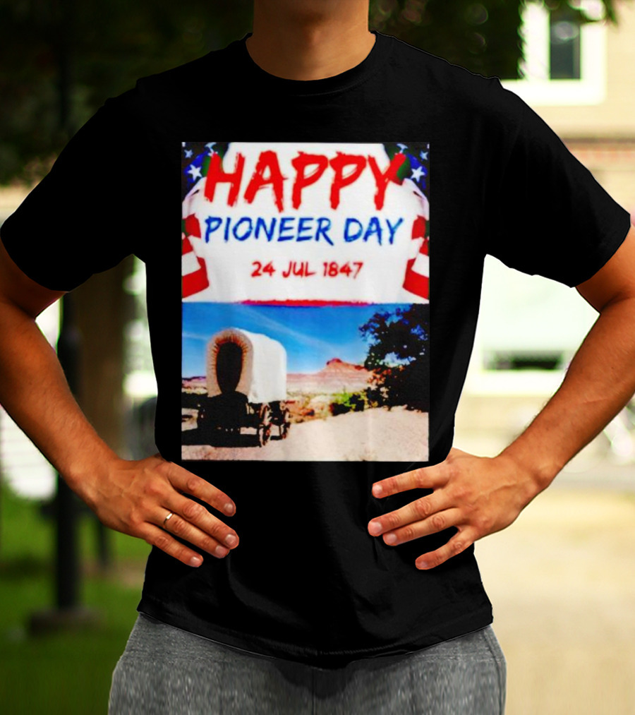 Happy Pioneer Day 24 Jul 1847 Covered Wagon Desert Scene T-Shirt