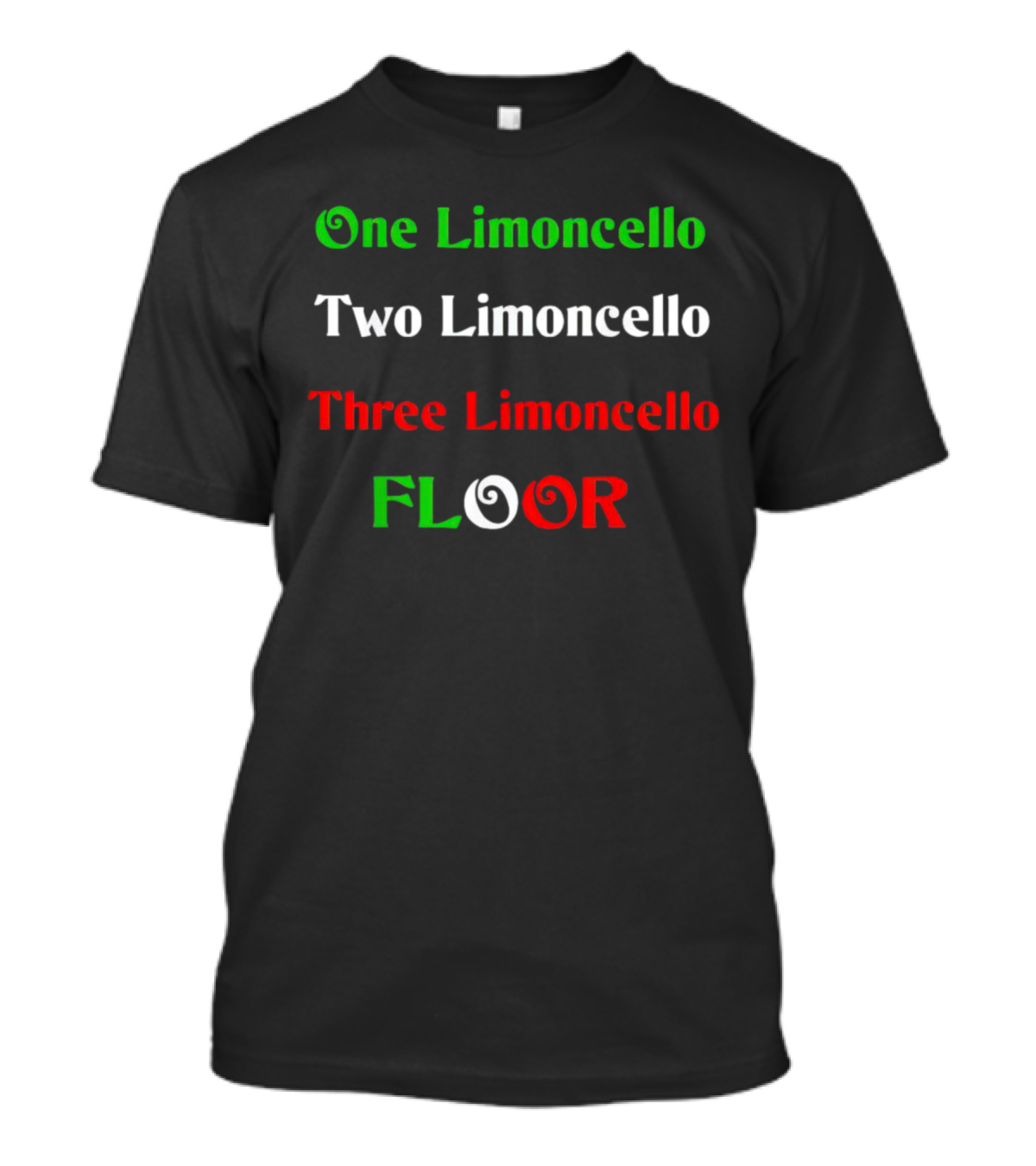 One Limoncello Two Limoncello Three Limoncello Floor Italian Colors T-Shirt