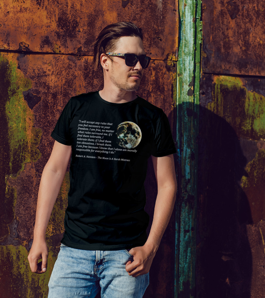 I Will Accept Any Rules Robert A Heinlein The Moon Is A Harsh Mistress T-Shirt
