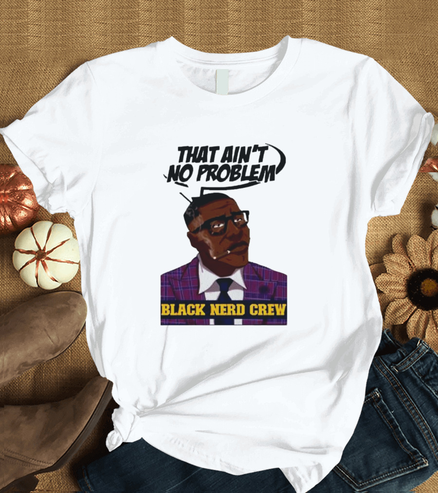 Shannon Sharpe That Ain't No Problem Black Nerd Crew T-Shirt