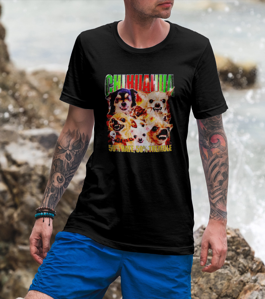 Chihuahua 50% Hate 50% Tremble Multicolor Fierce Expression T-Shirt