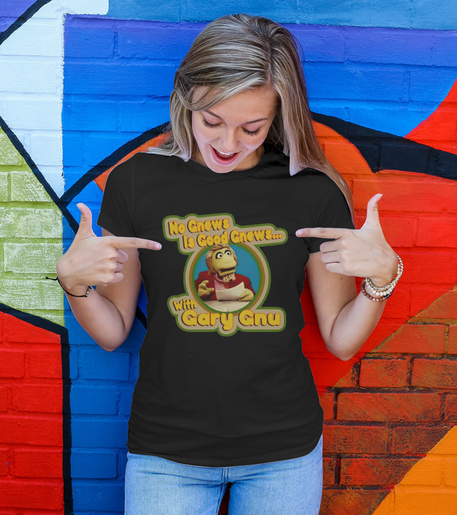 No Gnews Is Good Gnews With Gary Gnu Puppeteer 1980s Nostalgia T-Shirt