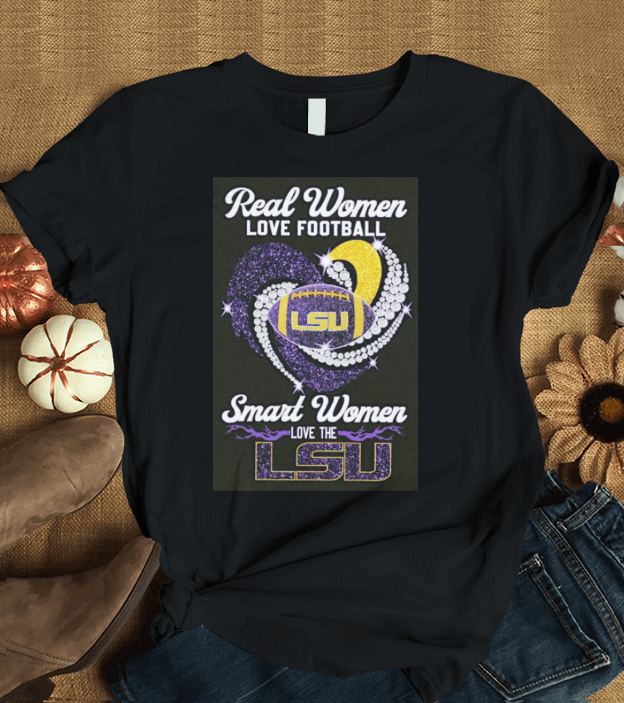 Real Women Love Football Smart Women Love The LSU Tigers Heart Diamond LSU Football Fan T-Shirt