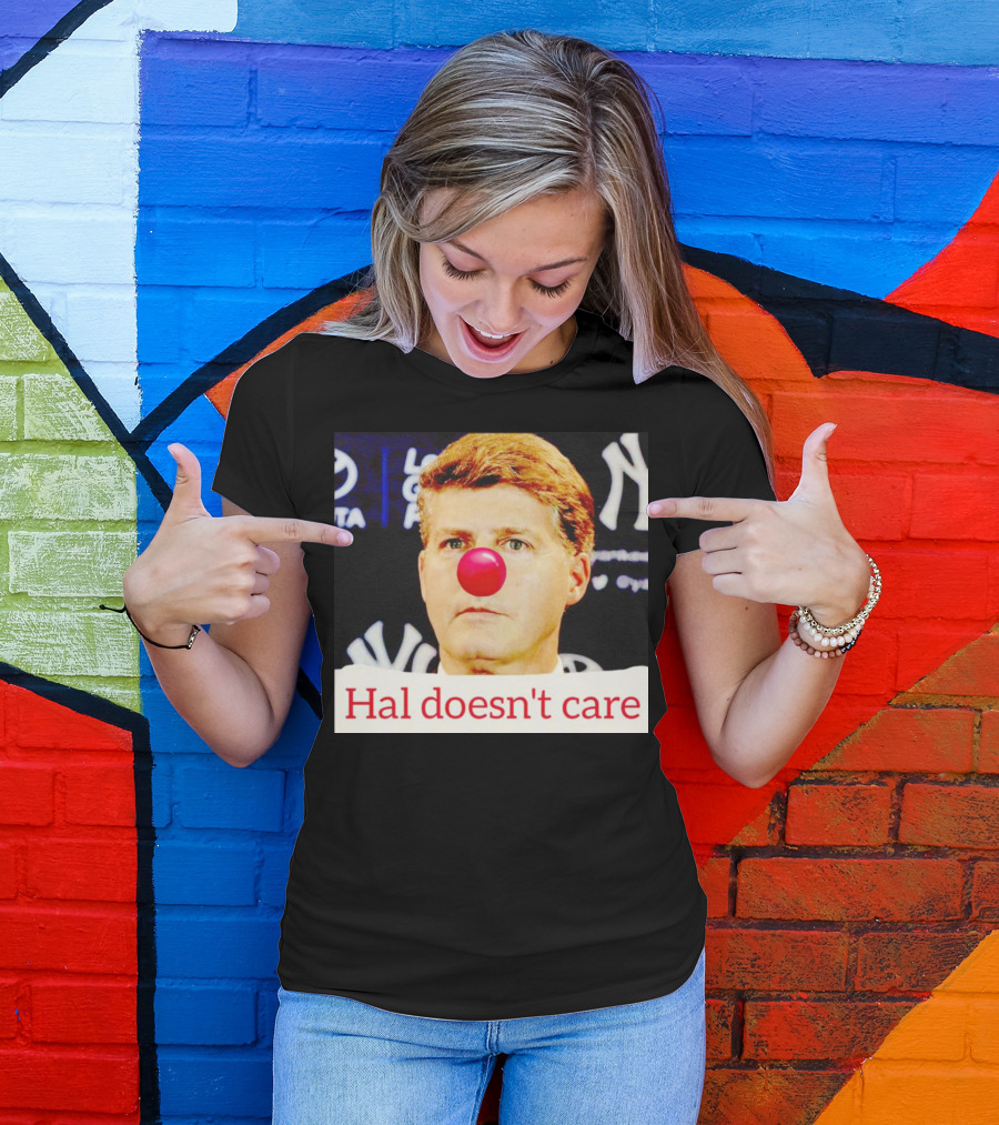 Hal Doesn't Care Red Nose Yankees T-Shirt