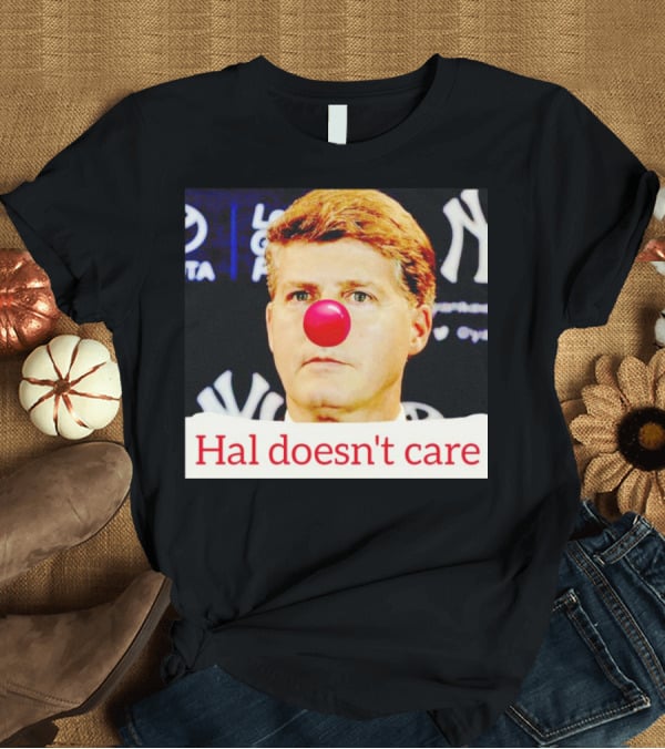 Hal Doesn't Care Red Nose Yankees T-Shirt