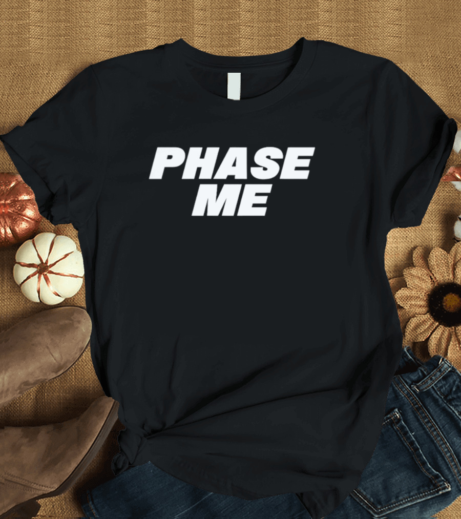 Aaron Rodgers Phase Me Phrase T-Shirt