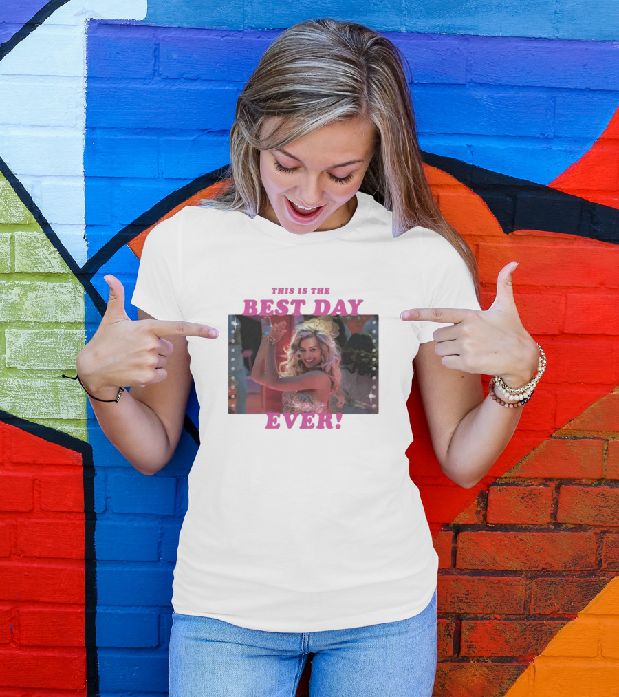 This Is The Best Day Ever Barbie T-Shirt