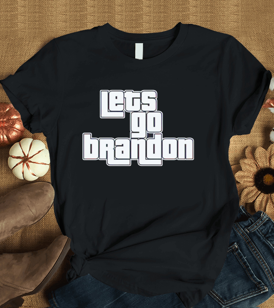 Lets Go Brandon Grand Theft T-Shirt