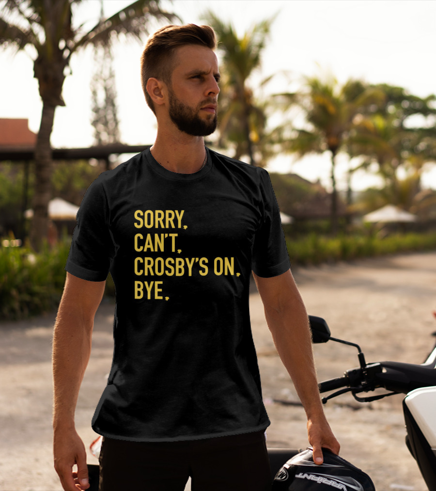 Sidney Crosby Sorry Can’t Crosby’s On Bye T-Shirt