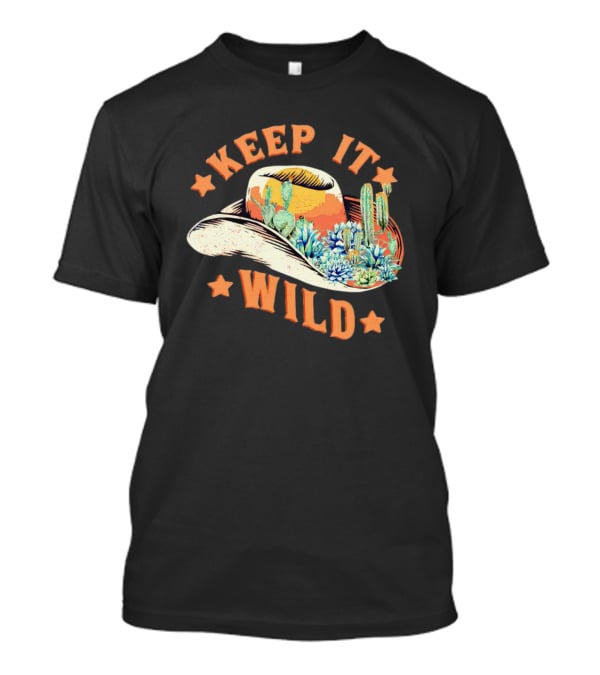 Keep It Wild Cowboy Hat Cactus Scene T-Shirt