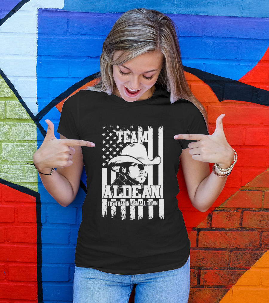 Team Aldean Try That In A Small Town American Flag Cowboy Hat T-Shirt