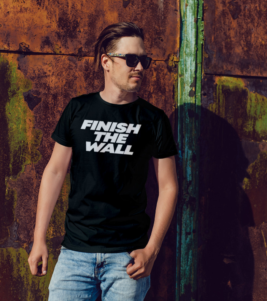 Finish The Wall T-Shirt