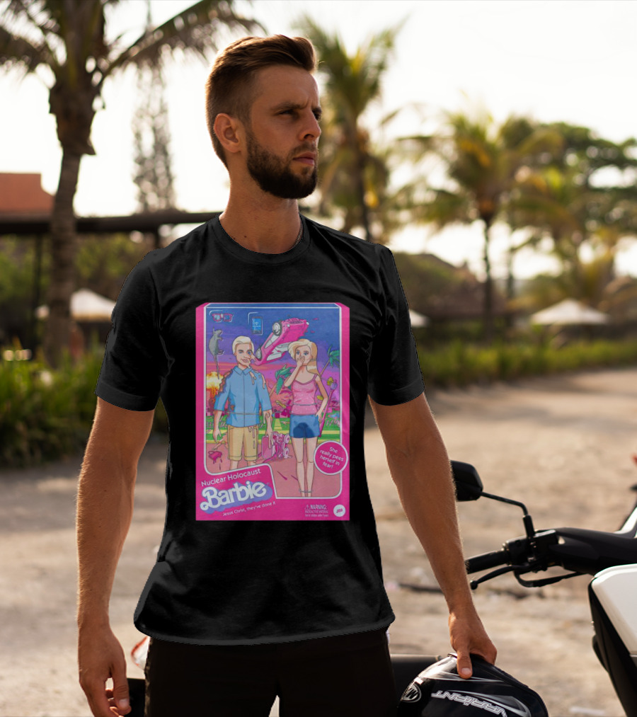 Nuclear Holocaust Barbie Jesus Christ They've Done It Pink Warning T-Shirt