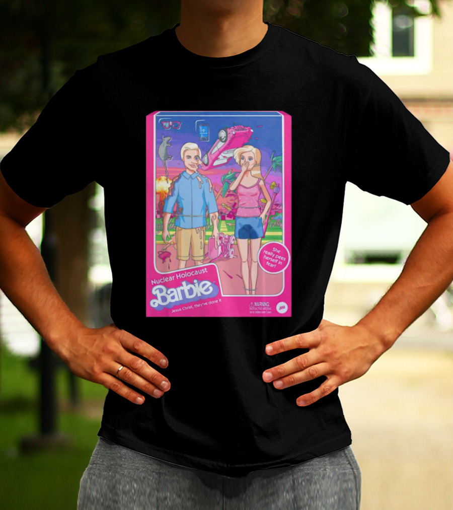 Nuclear Holocaust Barbie Jesus Christ They've Done It Pink Warning T-Shirt