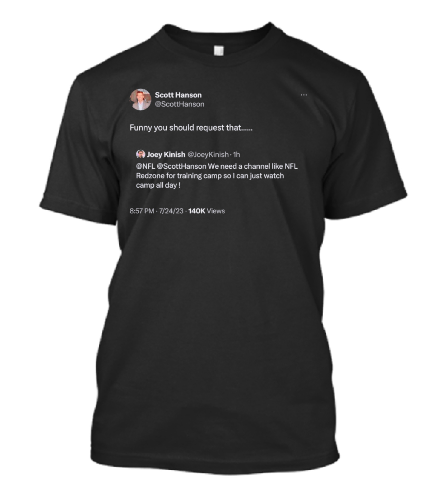 Scott Hanson NFL Redzone Training Camp Request Joey Kinish Tweet T-Shirt