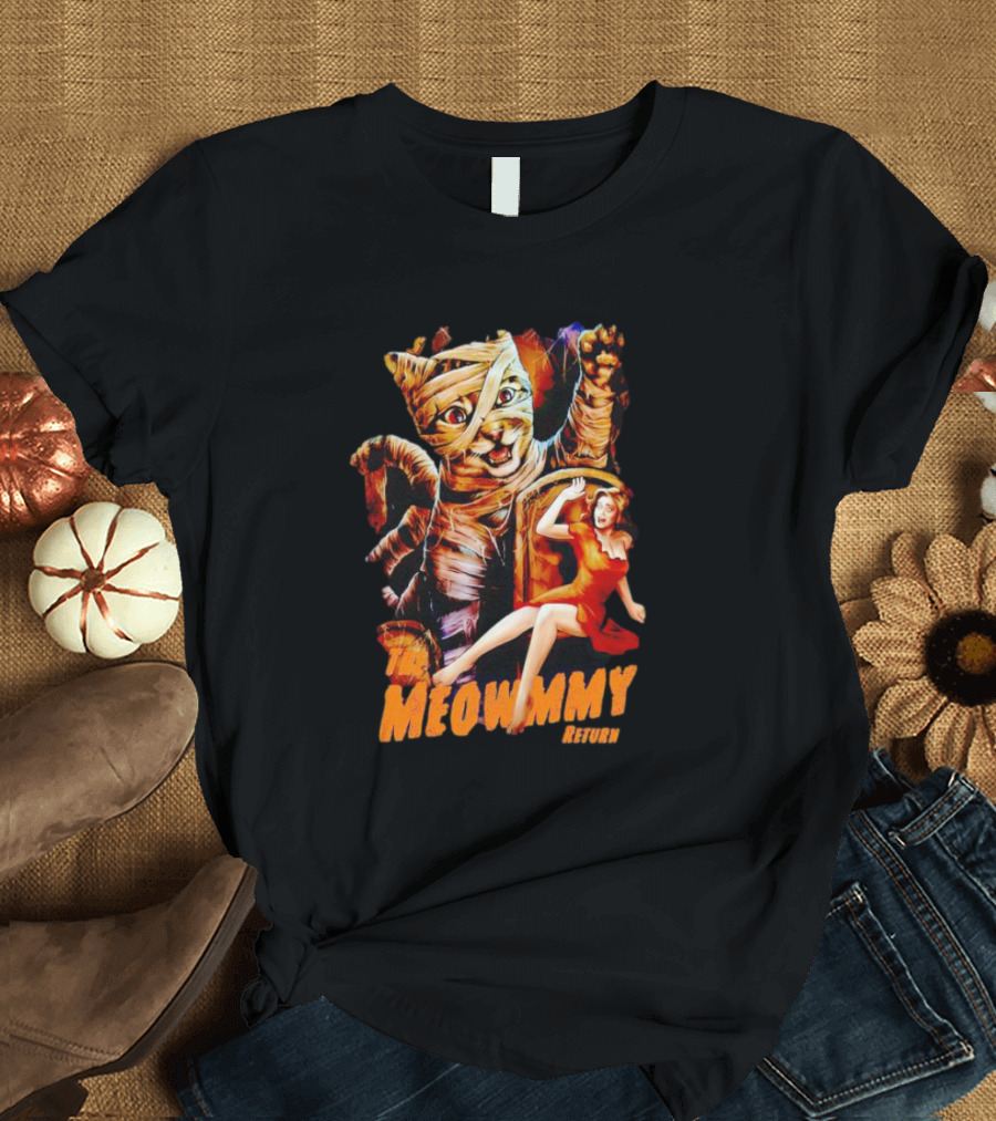 The Meowmmy Return Halloween Cat And Mummy Monster Movie T-Shirt