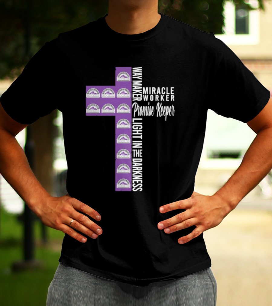Colorado Rockies Way Maker Miracle Worker Promise Keeper Light In The Darkness Cross T-Shirt