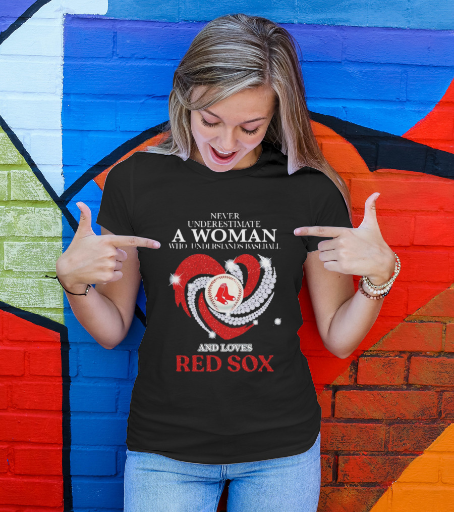 Never Underestimate A Woman Who Understands Baseball And Loves Red Sox Diamond Heart T-Shirt