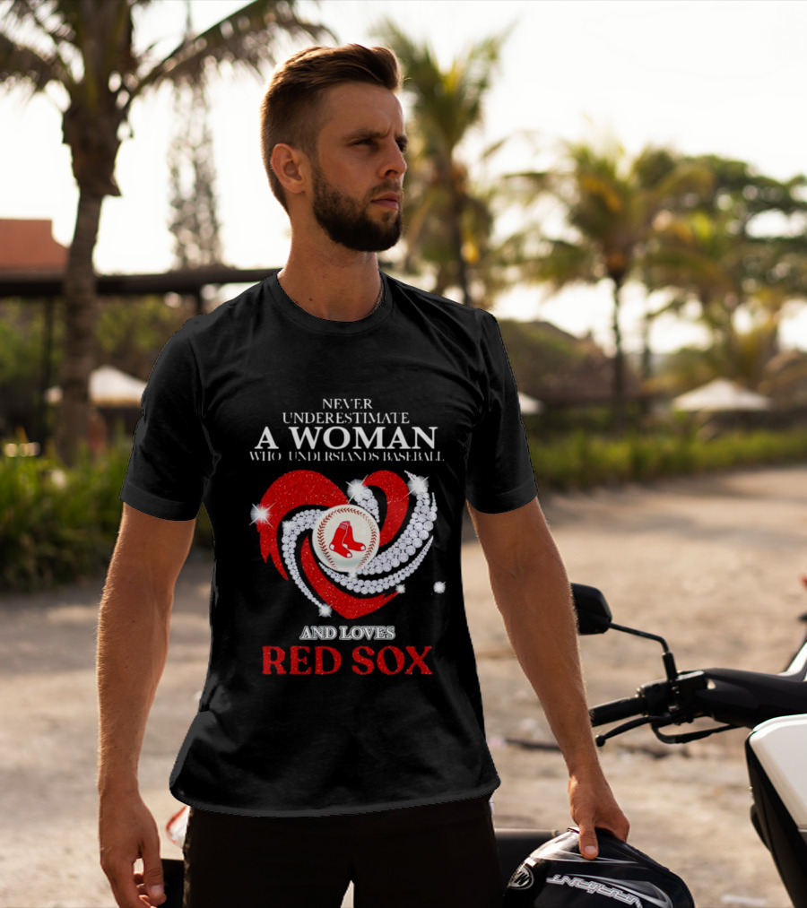 Never Underestimate A Woman Who Understands Baseball And Loves Red Sox Diamond Heart T-Shirt