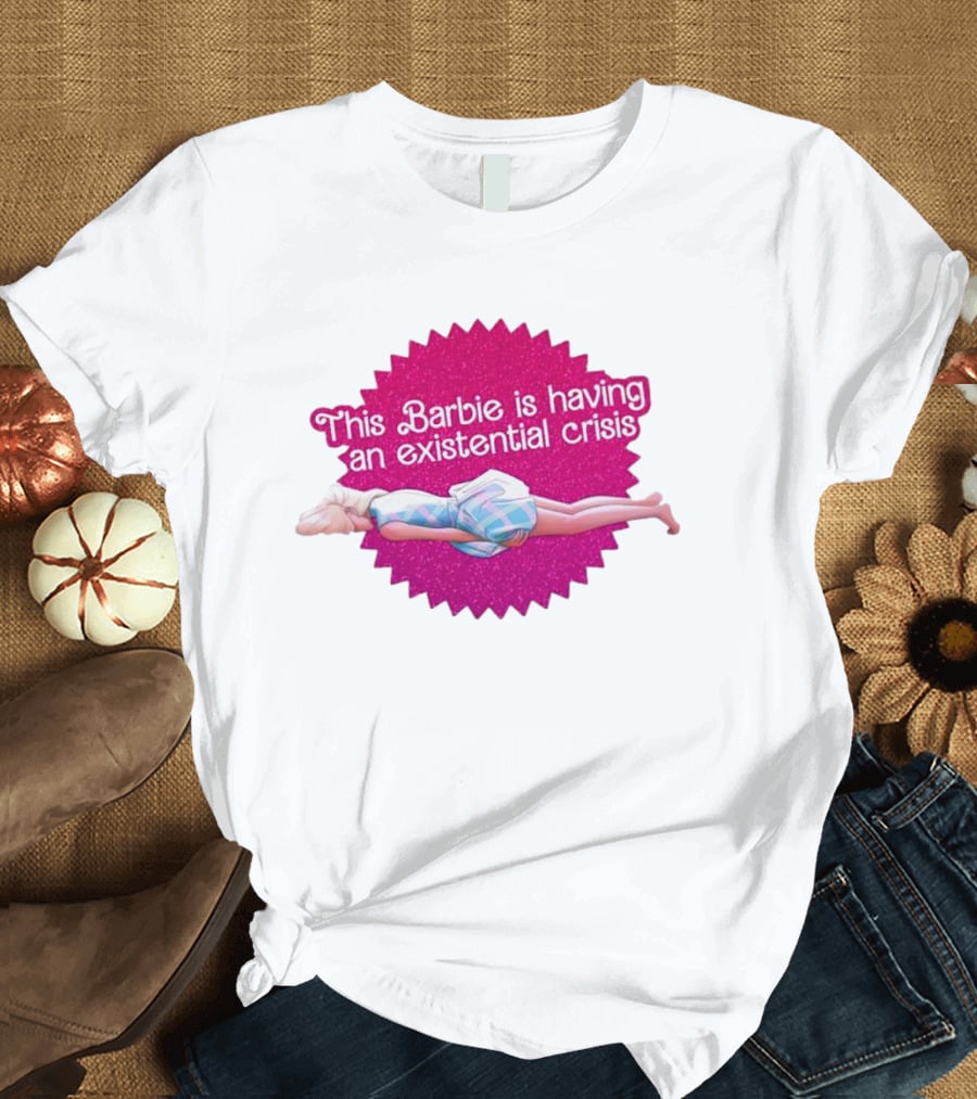 This Barbie Is Having An Existential Crisis Sparkle T-Shirt