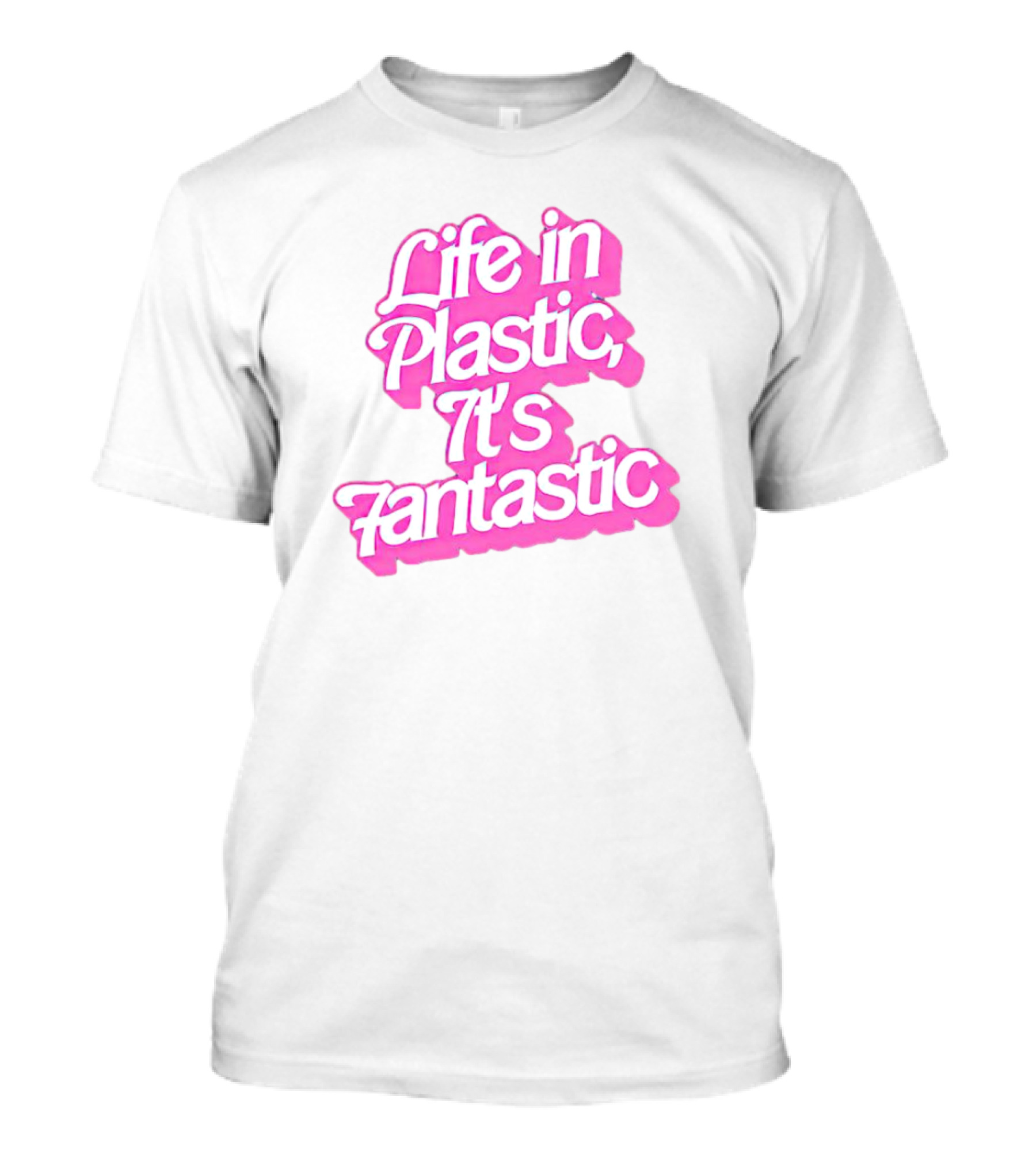 Barbie Life In Plastic It's Fantastic T-Shirt