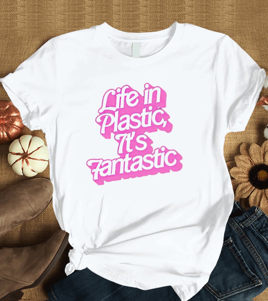 Barbie Life In Plastic It's Fantastic T-Shirt