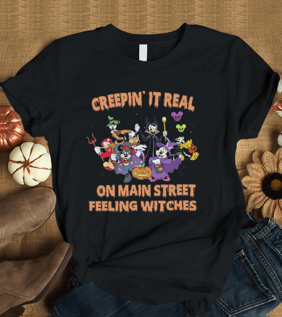 Creepin’ It Real With Disney Character On Main Street Feeling Witches T-Shirt