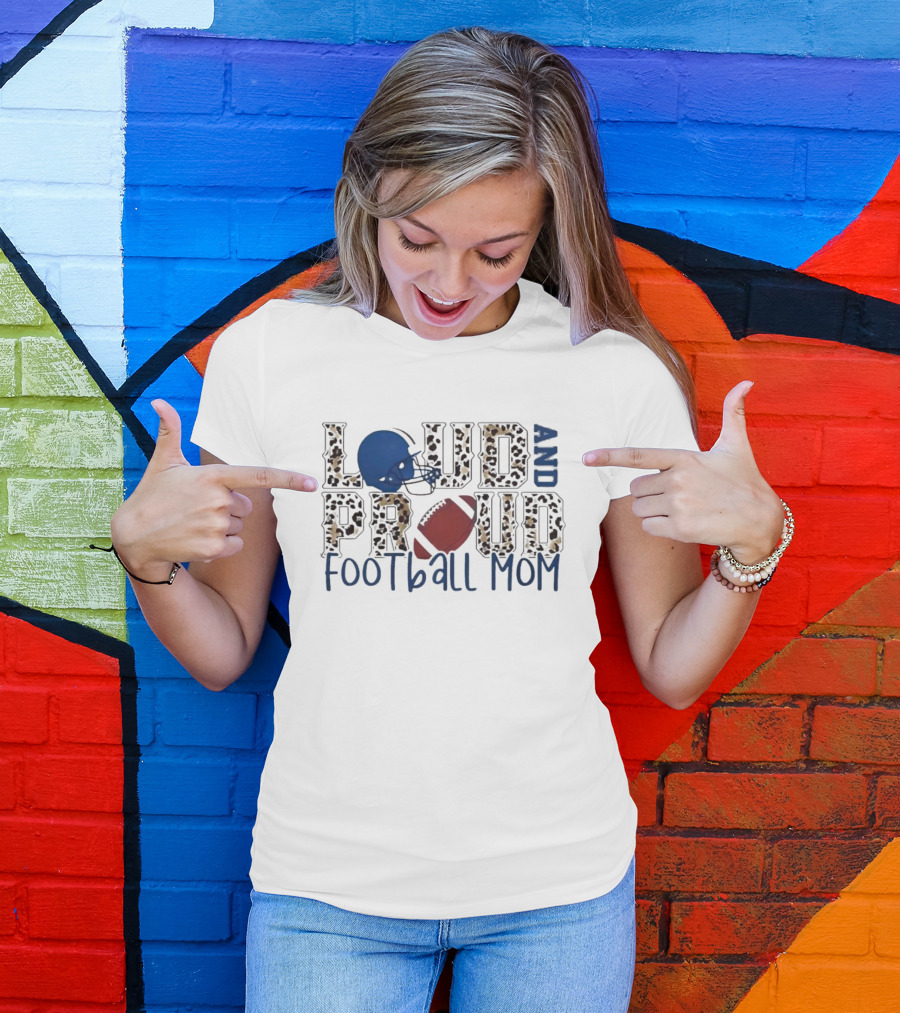 Loud And Proud Leopard Football Mom T-Shirt