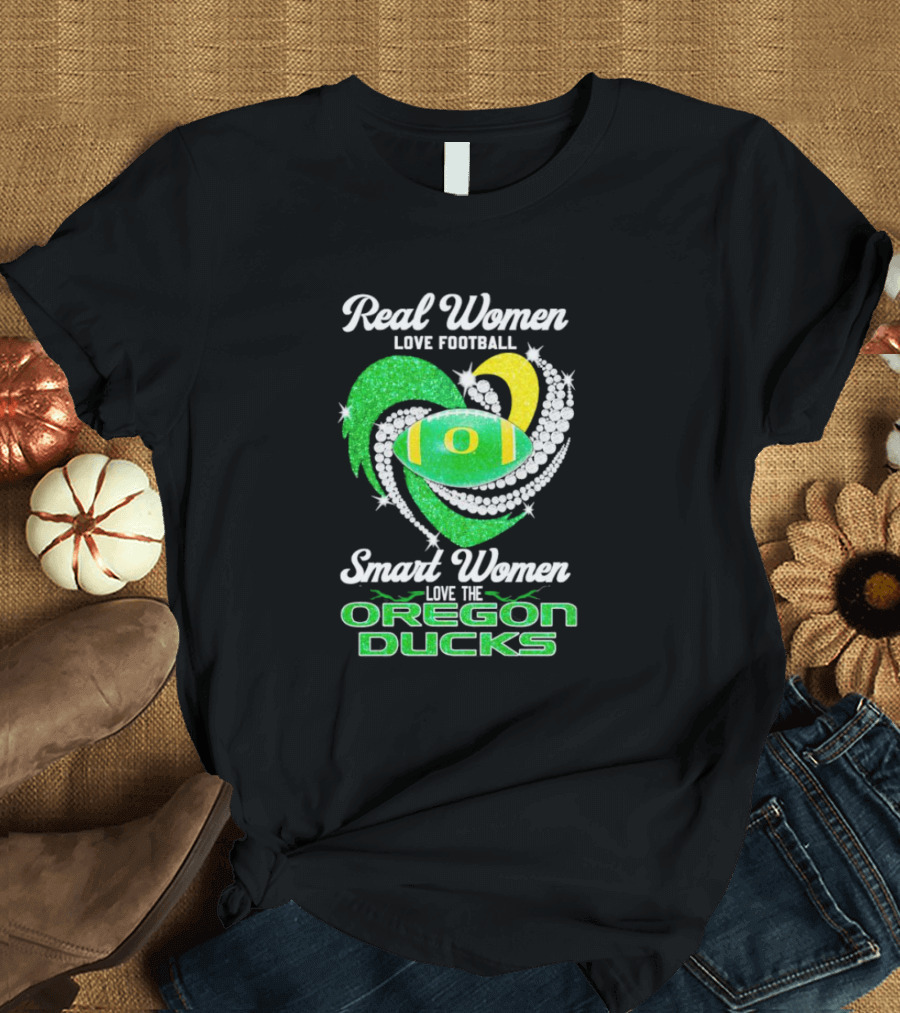 Real Women Love Football Smart Women Love The Oregon Ducks Diamond Heart T-Shirt