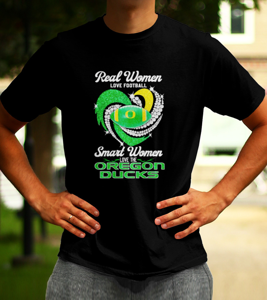Real Women Love Football Smart Women Love The Oregon Ducks Diamond Heart T-Shirt