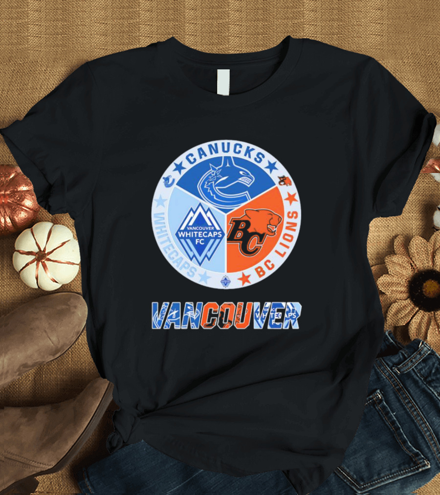 Vancouver Canucks Whitecaps BC Lions Sports Team T-Shirt