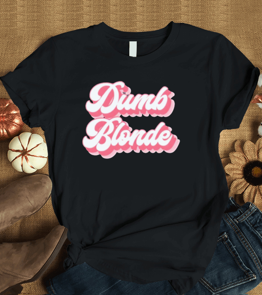Dumb Blonde Barbie Movie Aesthetic T-Shirt