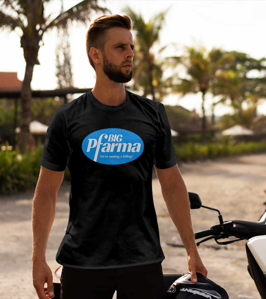 BIG Pfarma We're Making A Killing Oval Blue T-Shirt