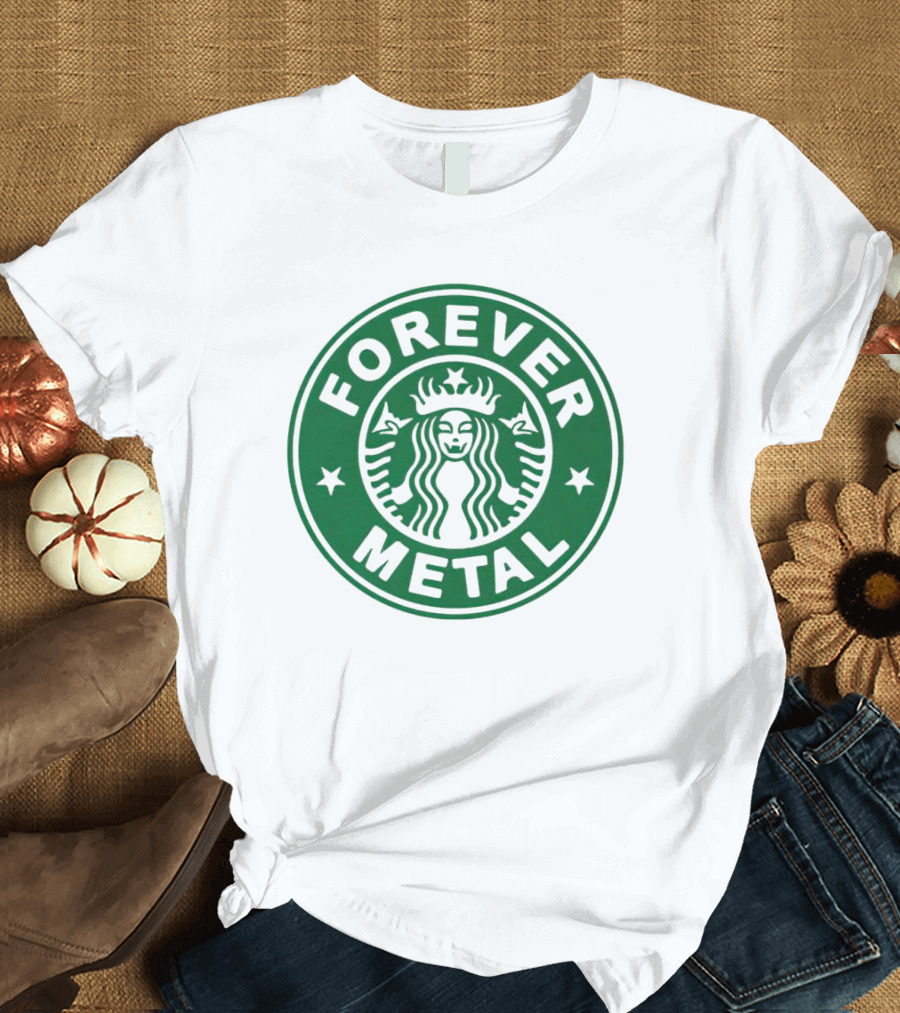 Forever Metal Starbucks T-Shirt