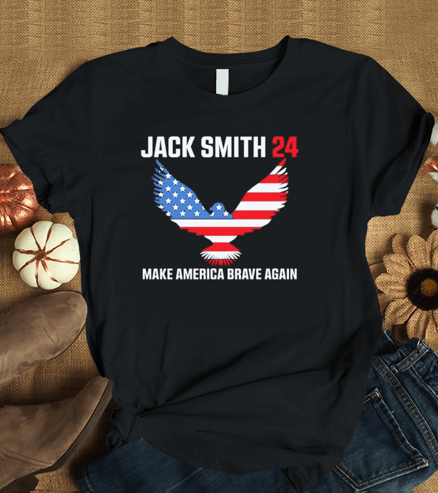 Jack Smith 24 Make America Brave Again Patriotic Eagle T-Shirt