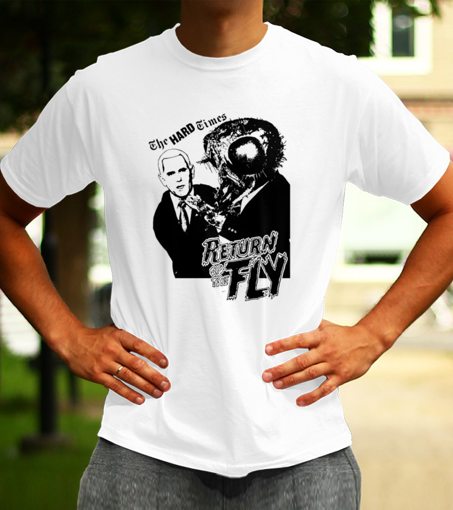 The Hard Times Return Of The Fly T-Shirt