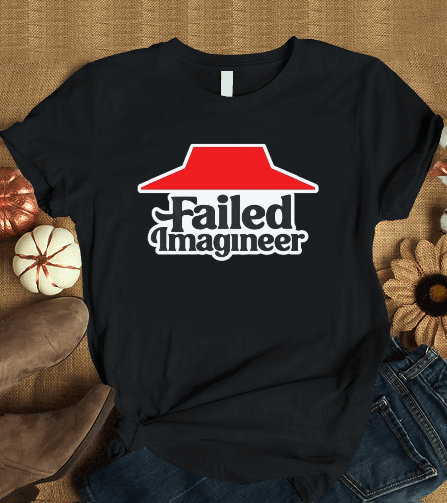 Failed Imagineer Pizza Hut T-Shirt