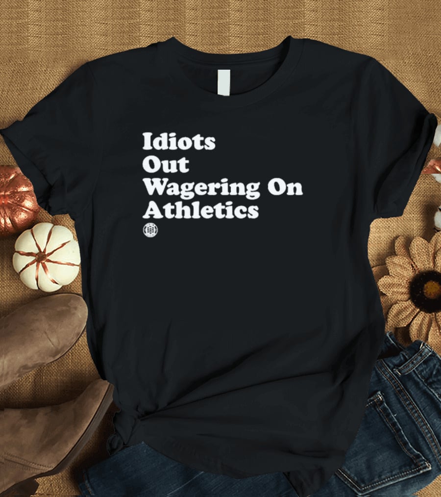 Idiots Out Wagering On Athletics Vintage Style Sports T-Shirt