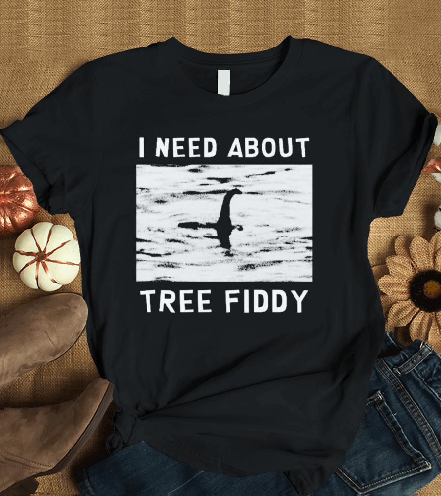 I Need About Tree Fiddy Loch Ness Monster Meme T-Shirt