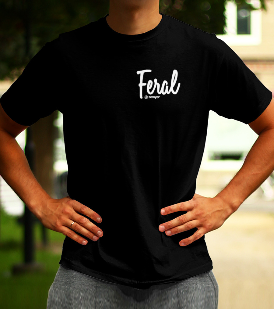 Feral By Sawyer T-Shirt