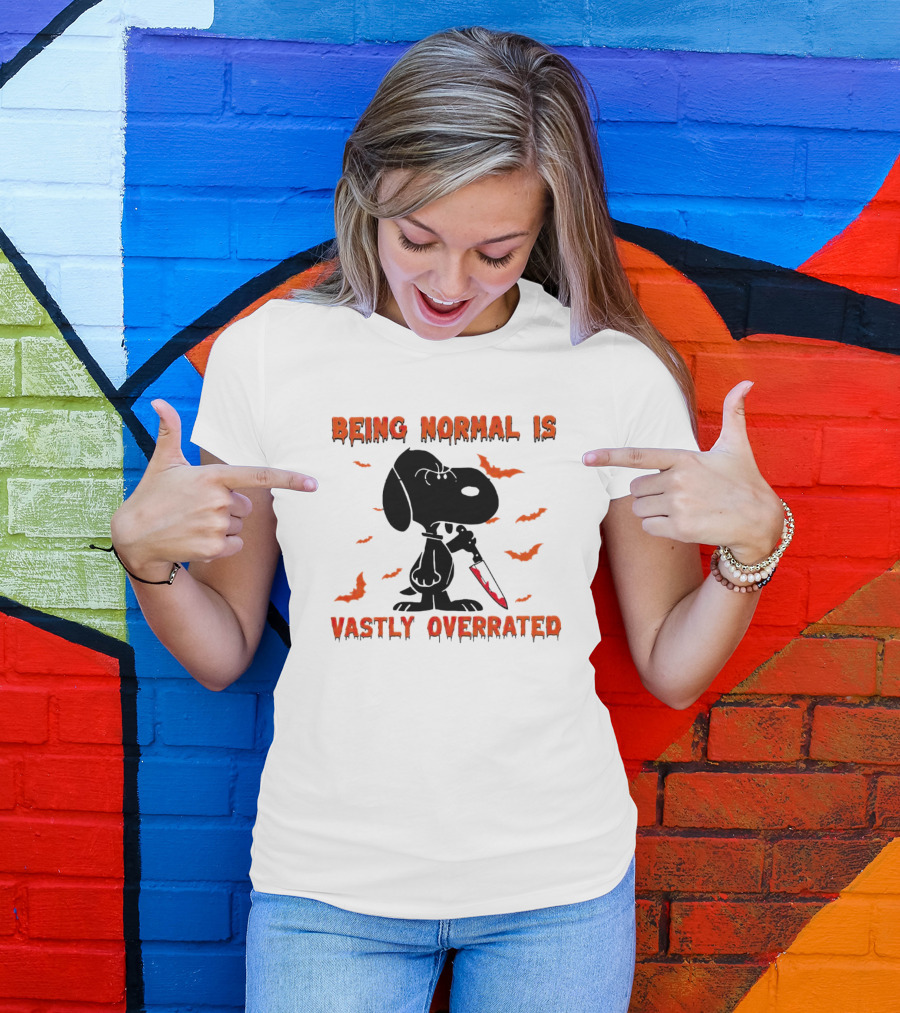 Being Normal Is Vastly Overrated Halloween Snoopy With Knife And Bats T-Shirt
