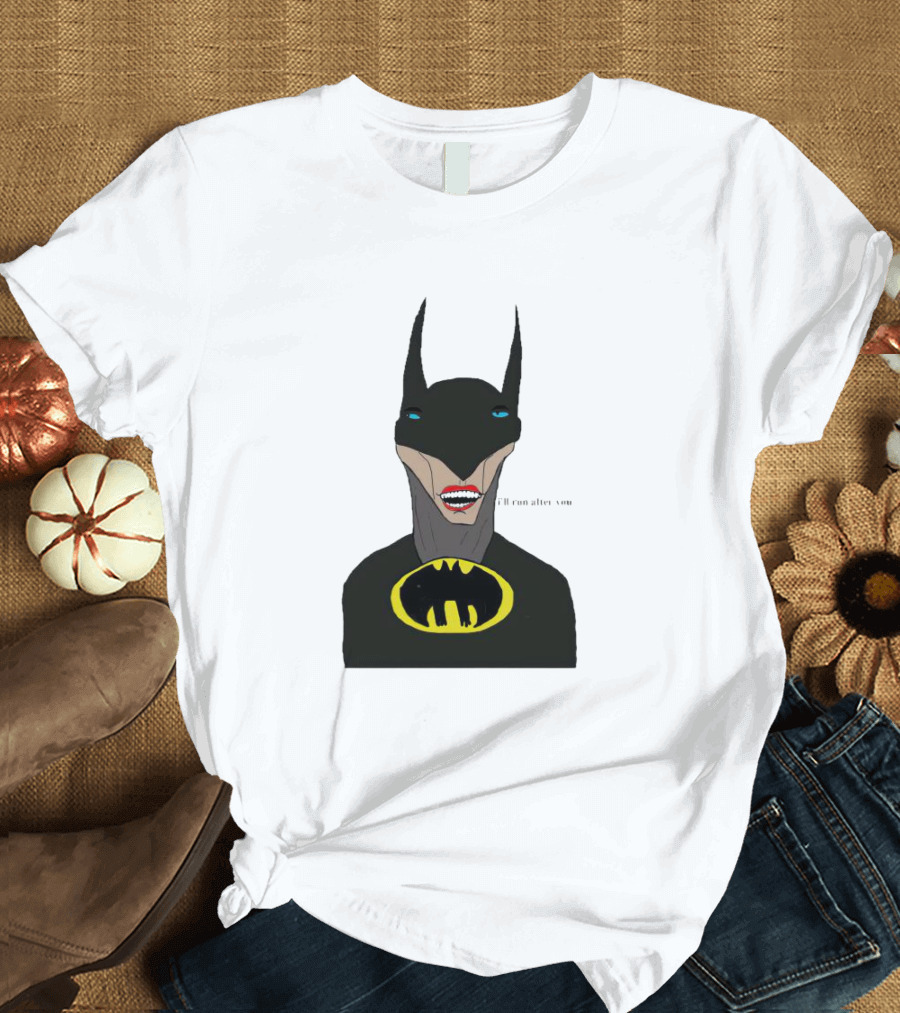 Batman I'll Run After You Joker-Inspired Face With Iconic Bat T-Shirt