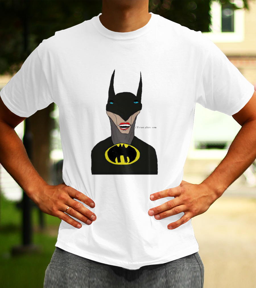 Batman I'll Run After You Joker-Inspired Face With Iconic Bat T-Shirt