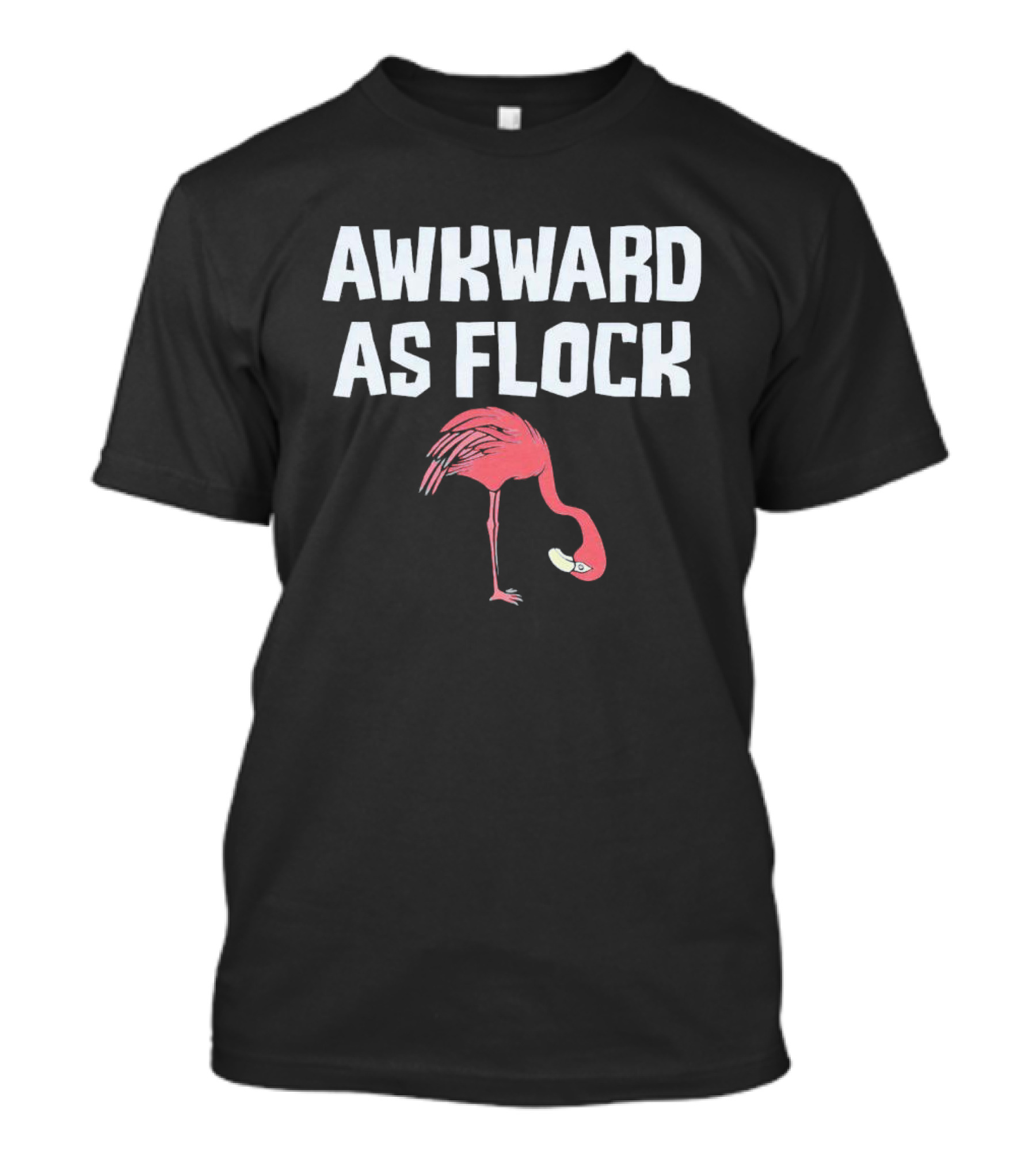 AWKWARD AS FLOCK FLAMINGO T-Shirt
