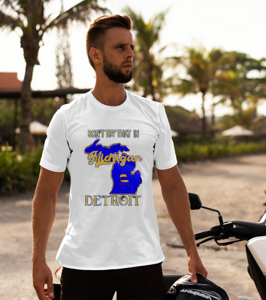 Don’t Try That In Michigan Detroit Map With Chair T-Shirt