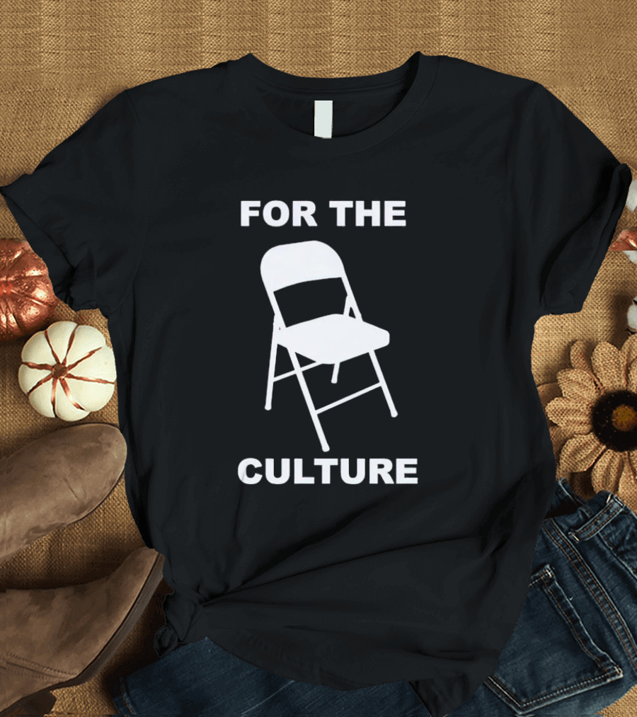 Folding Chair For The Culture T-Shirt