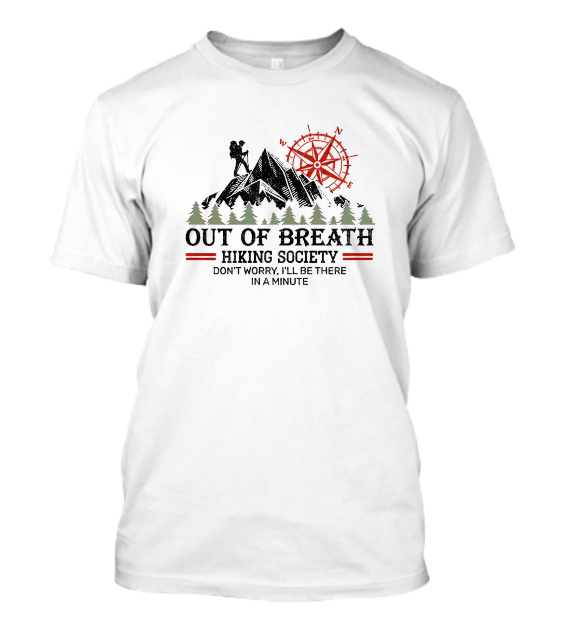 Out Of Breath Hiking Society Don't Worry I'll Be There In A Minute Mountain Compass T-Shirt